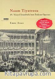 Naum Tiyatrosu <br /> 19.Yüzyıl İstanbul'unun İtalyan Operası