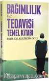 Bağımlılık Tedavisi ve Temel Kitabı    