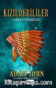 Kızılderililer <br /> Tarihi ve Felsefesi