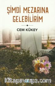 Şimdi Mezarına Gelebilirim 
