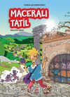 Maceralı Tatil / Etkinlikli Çizgi Roman Serisi 1 