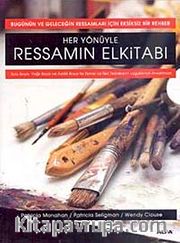 Her Yönüyle Ressamın El Kitabı