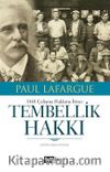 Tembellik Hakkı & 1848 Çalışma Hakkına İtiraz