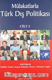 Mülakatlarla Türk Dış Politikası Cilt-2