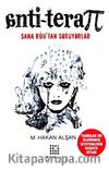 Anti Terapi & Sana Ruhtan Soruyorlar-Öteki Psikoloji Notları