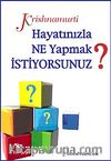 Hayatınızla Ne Yapmak İstiyorsunuz?