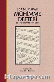 103 Numaralı Mühimme Defteri (H.1102-1107/M.1691-1695) (Ciltli)