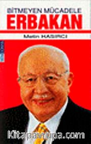 Bitmeyen Mücadele Erbakan