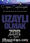 Uzaylı Olmak Zor Değil