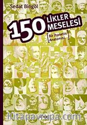 150'likler Meselesi <br /> Bir İhanetin Anatomisi