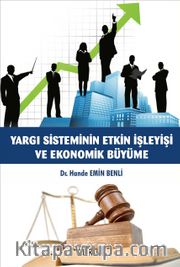 Yargı Sisteminin Etkin İşleyişi ve Ekonomik Büyüme
