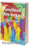Gençlikten Kim Korkar