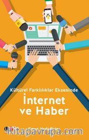 Kültürel Farklılıklar Ekseninde İnternet Ve Haber
