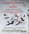 Esaret Yanılgı ve İnsan 1 