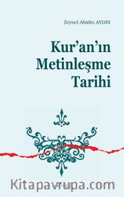 Kur’an’ın Metinleşme Tarihi