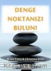 Denge Noktanızı Bulun!