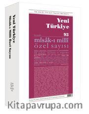 Yeni Türkiye Misak-ı Milli Özel Sayısı Sayı:93 Ocak-Şubat 2017 