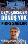 Demokrasiden Dönüş Yok