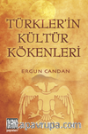 Türkler'in Kültür Kökenleri