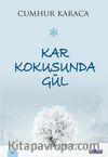 Kar Kokusunda Gül
