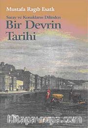 Saray ve Konakların Dilinden Bir Devrin Tarihi