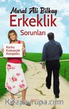 Erkeklik Sorunları & Korku, Kıskançlık, Kompleks