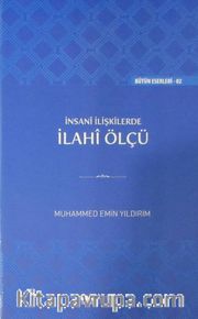 İnsani İlişkilerde İlahi Ölçü (Ciltli)