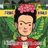 Frida Kahlo & Kızlar ve  Oğlanlar İçin