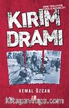 Kırım Dramı & Kırım Türklerinin Varoluş Mücadelesi