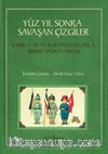 Yüz Yıl Sonra Savaşan Çizgiler & Karikatür ve Kartpostallarla Birinci Dünya Savaşı