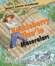 Huckleberry Finn’in Maceraları / Renkli Çocuk Klasikleri