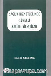 Sağlık Hizmetlerinde Sürekli Kalite İyileştirme