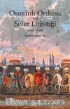 Osmanlı Ordusu ve Sefer Lojistiği (1453-1789)