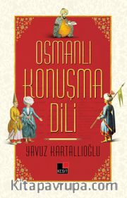 Osmanlı Konuşma Dili  