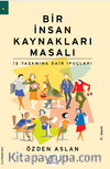 Bir İnsan Kaynakları Masalı / İş Yaşamına Dair İpuçları