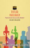 Putlar Yıkılırken & İlahi Davet Karşısında Mekke