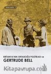 Britanya’nın Ortadoğu Politikası ve Gertrude Bell