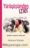 Yürüyüşümden İzler & Yaşamda ve Siyasette Umudun Yolu