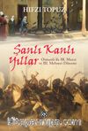 Şanlı Kanlı Yıllar & Osmanlı’da III. Murat ve III. Mehmet Dönemi