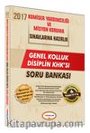 2017 Komiser Yardımcılığı ve Misyon Koruma Sınavlarına Hazırlık Genel Kolluk Disiplin KHK'sı Soru Bankası