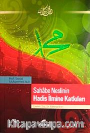 Sahabe Neslinin Hadis İlmine Katkıları