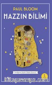 Hazzın Bilimi <br /> Sevdiğimiz Şeyleri Neden Severiz?