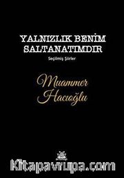 Yalnızlık Benim Saltanatımdır