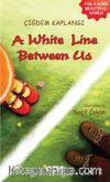 A white Line Between Us