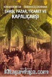 Çarşı, Pazar, Ticaret ve Kapalıçarşı