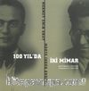 100 Yılda İki Mimar 