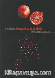 1. Türkiye Mimarlık Eleştrisi Örnekleri Seçkisi