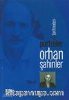 Oda Tarihinden Portreler: Orhan Şahinler
