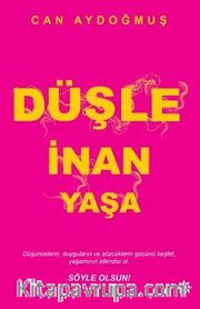 Düşle İnan Yaşa