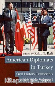 American Diplomats in Turkey <br /> Oral History Transcripts, Vols. I-II